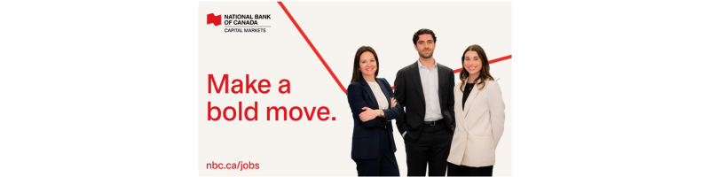 National Bank of Canada Capital Markets. Make a bold move. nbc.ca/jobs